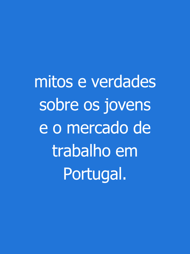 mitos e verdades jovens no mercado de trabalho