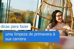 6 dicas para fazer uma limpeza de primavera à sua carreira