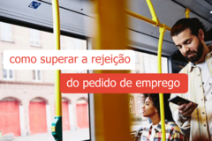 como superar a rejeição do pedido de emprego