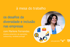 os desafios da diversidade e inclusão nas empresas - à mesa do trabalho