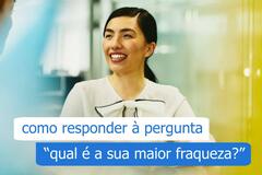 qual é a sua maior fraqueza