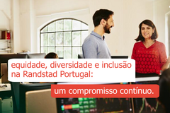Equidade, diversidade e inclusão na Randstad Portugal - um compromisso contínuo