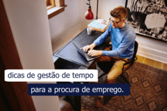 dicas de gestão de tempo para a procura de emprego