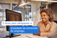 dicas para ultrapassar a ansiedade da entrevista de emprego