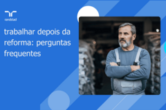 Trabalhar depois da reforma perguntas frequentes