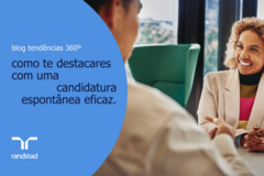 como te destacares com uma candidatura espontânea eficaz