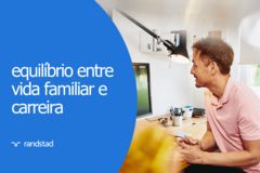 equilíbrio entre carreira e vida familiar