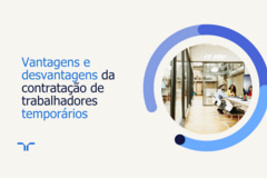 Vantagens e desvantagens da contratação de trabalhadores temporários