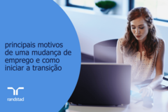 Principais motivos de uma mudança de emprego e como iniciar a transição