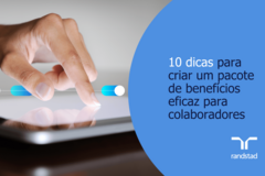 10 dicas para criar um pacote de benefícios eficaz para colaboradores
