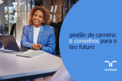 gestão de carreira: 6 conselhos para o teu futuro