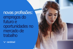 novas profissões: empregos do futuro e oportunidades no mercado de trabalho