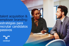 talent acquisition & employer branding: estratégias para recrutar candidatos passivos