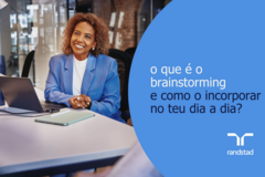 o que é o brainstorming e como o incorporar no teu dia a dia?