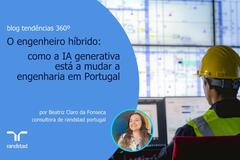 O engenheiro híbrido: como a IA generativa está a mudar a engenharia em Portugal