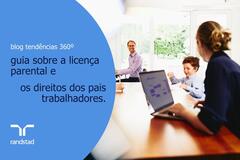 Guia sobre a licença parental e os direitos dos pais trabalhadores