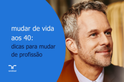 mudar de vida aos 40: dicas para mudar de profissão