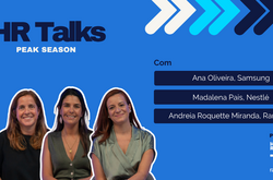HR Talks | Samsung, Nestlé e Randstad debatem sobre os desafios da “peak season”