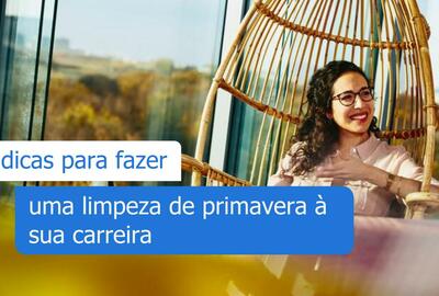 6 dicas para fazer uma limpeza de primavera à sua carreira