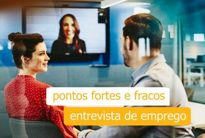 pontos fortes e fracos entrevista