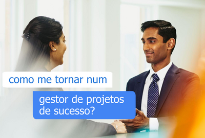 como me tornar num gestor de projetos de sucesso