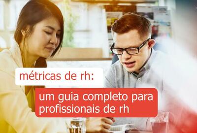 Métricas de RH: um guia completo para profissionais de RH
