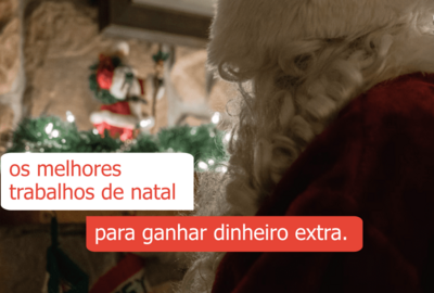 os melhores trabalhos de natal para ganhar dinheiro extra