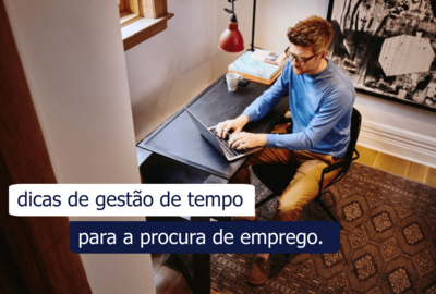 dicas de gestão de tempo para a procura de emprego