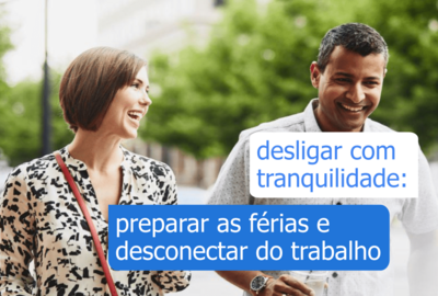 desligar com tranquilidade - preparar as ferias e desconectar do trabalho