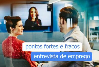 pontos fortes e fracos entrevista