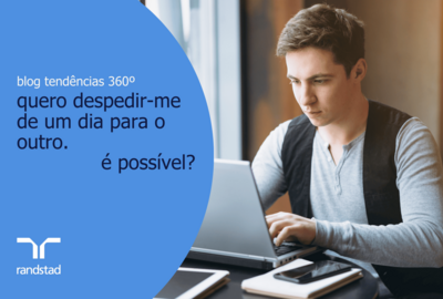 Quero despedir-me de um dia para o outro. É possível