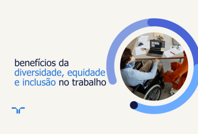 diversidade, inclusão e equidade no mercado de trabalho