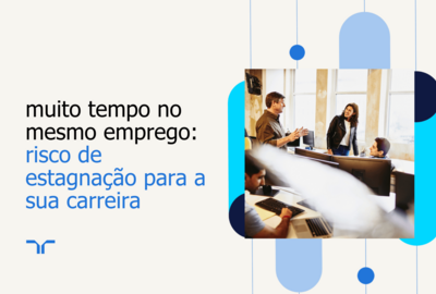 permanecer no mesmo emprego- estagnação da carreira