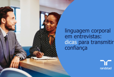 linguagem corporal em entrevistas:  dicas para transmitir confiança