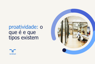 proatividade: o que é e que tipos existem