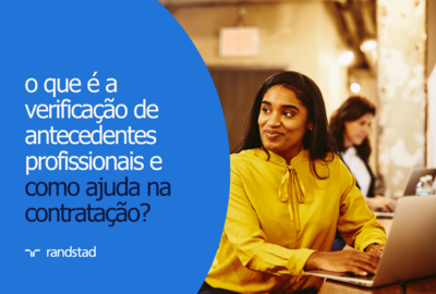 o que é a verificação de antecedentes profissionais e como ajuda na contratação?