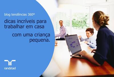 dicas incríveis para trabalhar em casa com uma criança pequena 