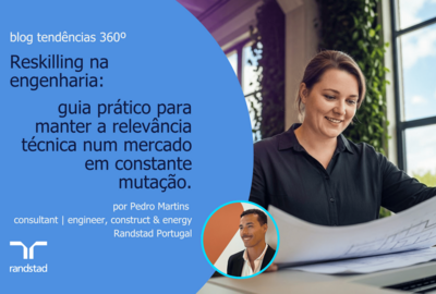 Reskilling na engenharia:  guia prático para manter a relevância técnica num mercado em constante mutação.