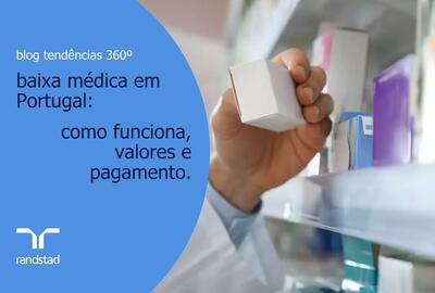 Baixa médica em Portugal: valores, regras e pagamento | Randstad