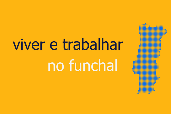 viver e trabalhar no funchal | randstad portugal | emprego